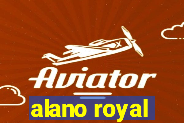 alano royal